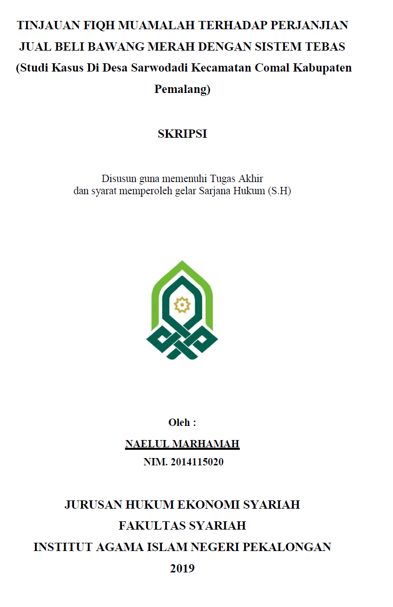 Tinjauan Fiqh Muamalah Terhadap Perjanjian Jual Beli Bawang Merah Dengan Sistem Tebas (Studi Kasus Di Desa Sarwodadi Kecamatan Comal Kabupaten Pemalang)