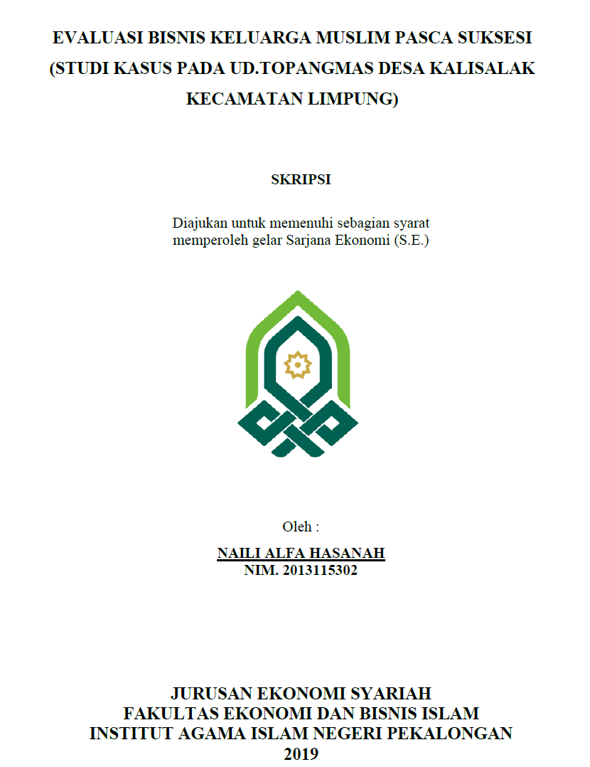 Evaluasi Bisnis Keluarga Muslim Pasca Suksesi (Studi Kasus Pada UD. Topangmas Desa Kalisalak Kecamatan Limpung)