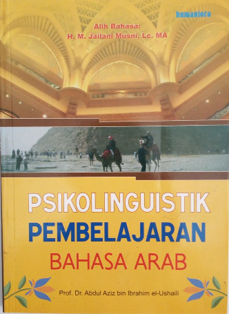 an-Nazhariyaat al-Lughawiyah wa Taliim al Lughah al Arabiyah = Psikolinguistik Pembelajaran Bahasa Arab