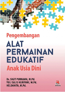 Pengembangan Alat Permainan Edukatif Anak Usia Dini