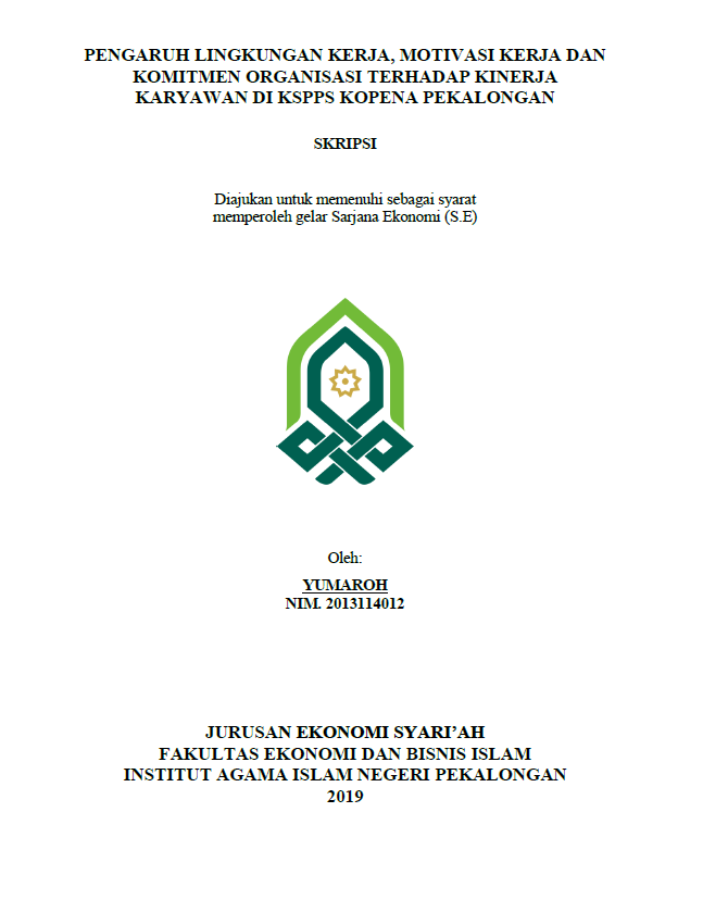 Pengaruh Lingkungan Kerja, Motivasi Kerja dan Komitmen Organisasi Terhadap Kinerja Karyawan di KSPPS KOPENA Pekalongan)