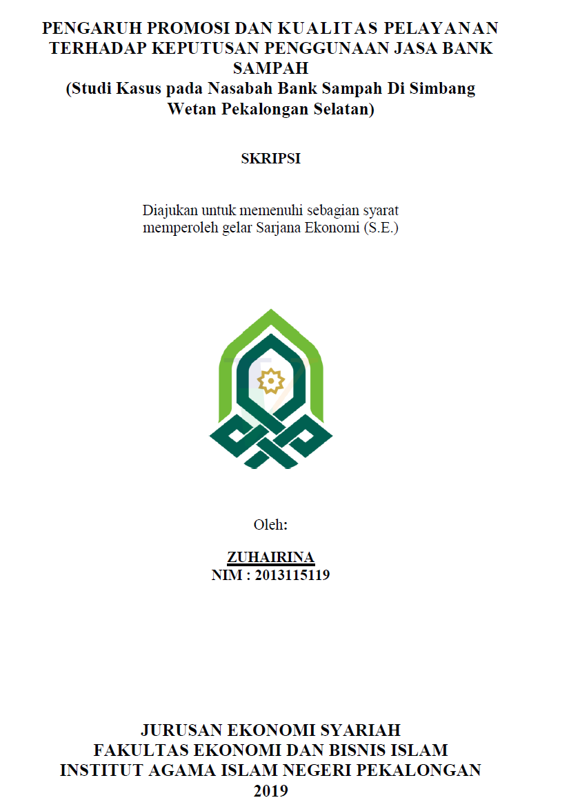 Pengaruh Promosi dan Kualitas Pelayanan Terhadap Keputusan Penggunaan Jasa Bank Sampah (Studi Kasus Pada Nasabah Bank Sampah di Simbang Wetan Pekalongan Selatan)