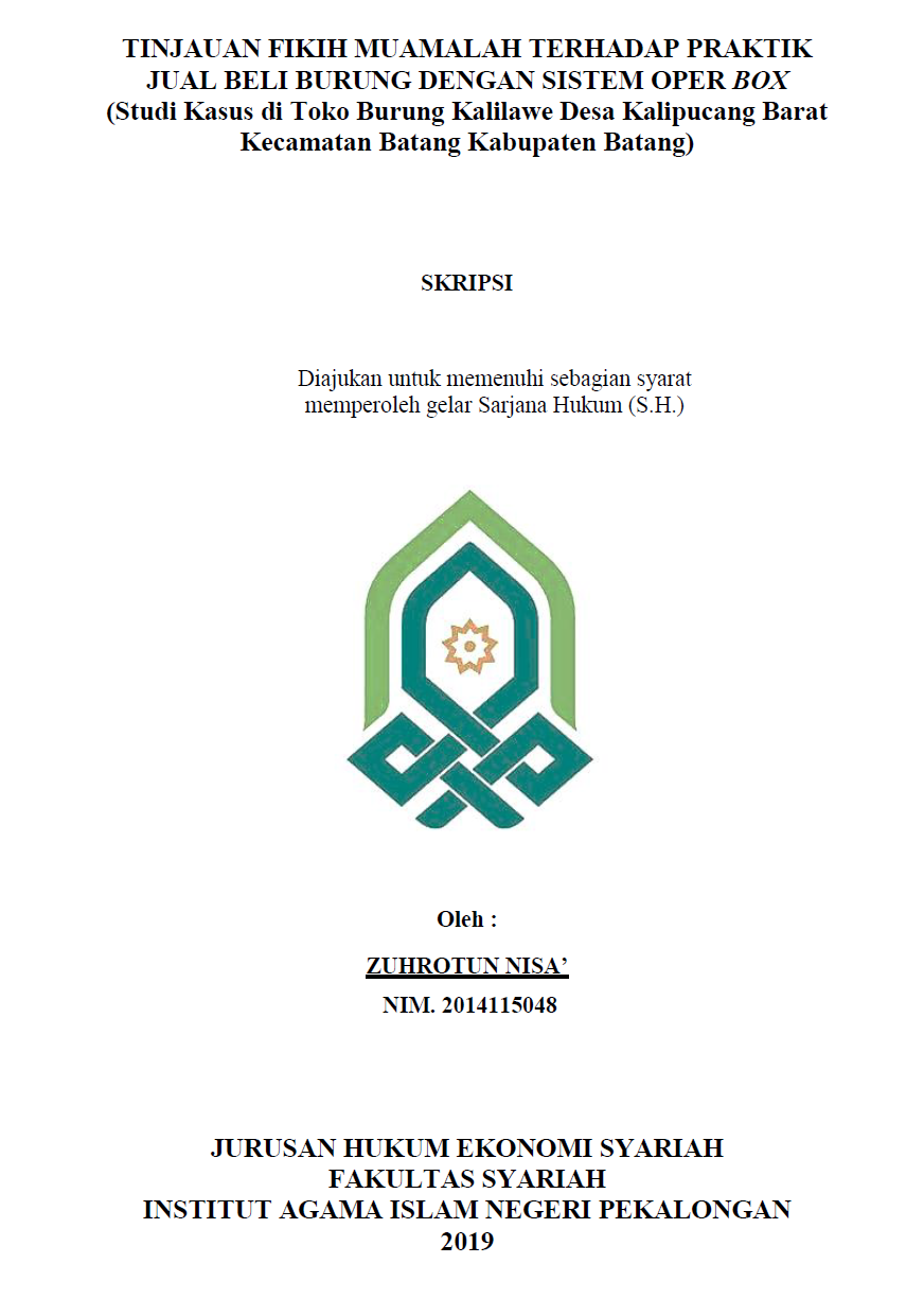 Tinjauan Fikih Muamalah Terhadap Praktik Jual Beli Dengan Sistem Oper Box (Studi Kasus Di Toko Burung Kalilawe Desa Kalipucang Barat Kecamatan Batang Kabupaten Batang)