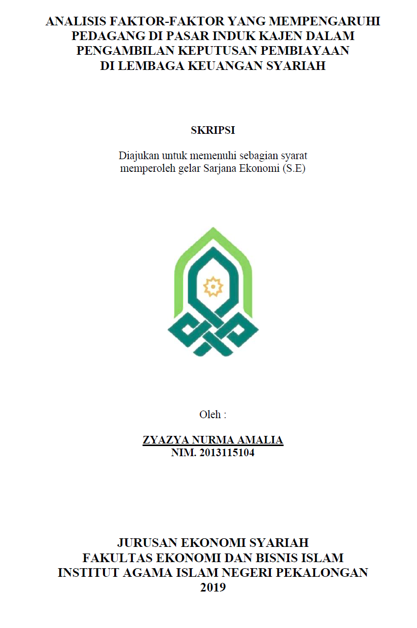 Analisis Faktor-Faktor Yang Mempengaruhi Pedagang di Pasar Induk Kajen Dalam Pengambilan Keputusan Pembiayaan di Lembaga Keuangan Syariah