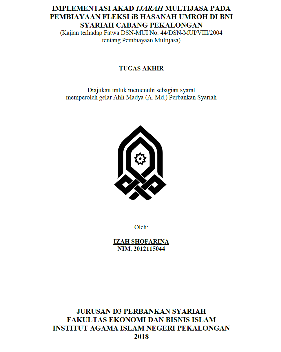 Implementasi Akad Ijarah Multijasa Pada Pembiayaan Fleksi Ib Hasanah Umroh Di BNI Syariah Cabang Pekalongan (Kajian terhadap Fatwa DSN-MUI No.44/DSN-MUI/VIII/2004 Tentang Pembiayaan Multijasa)