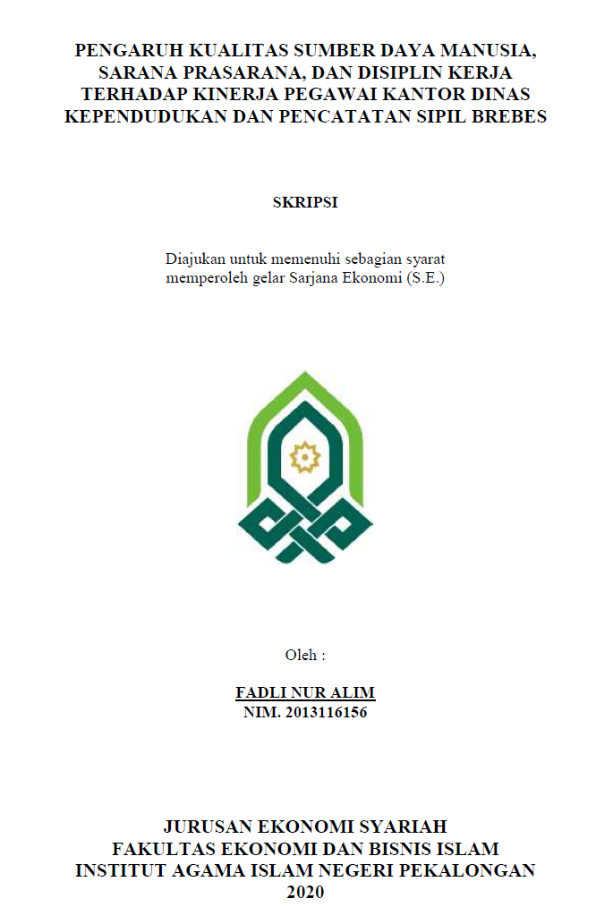 Pengaruh Kualitas Sumber Daya Manusia, Sarana Prasarana, dan Disiplin Kerja Terhadap Kinerja Pegawai Kantor Dinas Kependudukan dan Pencatatan Sipil