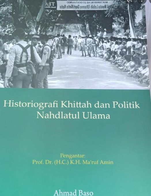 Historiografi Khittah dan Politik Nahdlatul Ulama