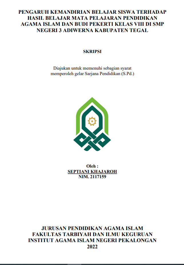 Pengaruh Kemandirian Belajar Siswa Terhadap Hasil Belajar Mata Pelajaran Pendidikan Agama Islam dan Budi Pekerti Kelas VIII di SMP Negeri 3 Adiwerna Kabupaten Tegal