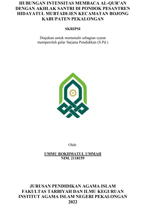 Hubungan Intensitas Membaca Al-Qur'an Dengan Akhlak Santri di Pondok Pesantren Hidayatul Mubtadi-Ien Kecamatan Bojong Kabupaten Pekalongan