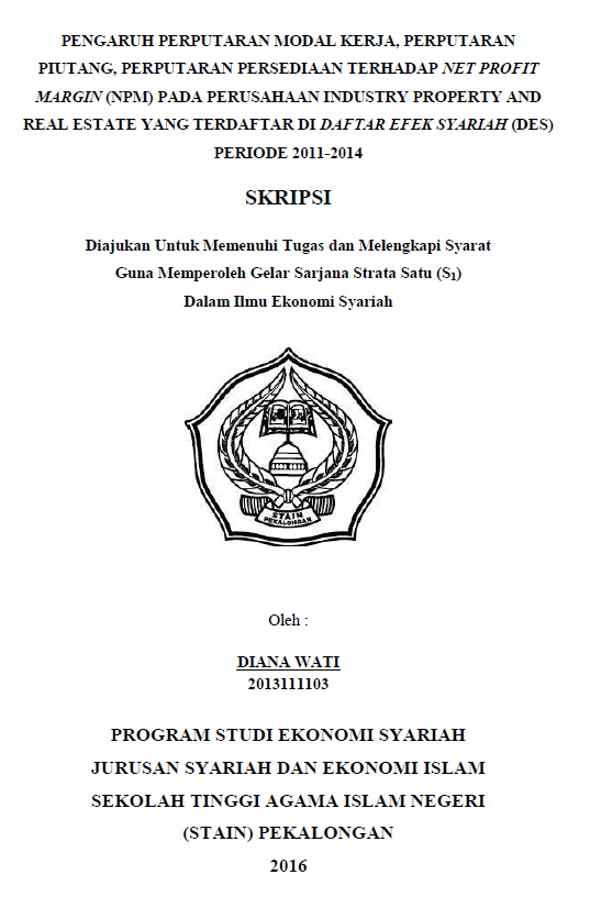 Pengaruh Perputaran Modal Kerja, Perputaran Piutang, Perputaran Persediaan Terhadap Net Profit Margin (NPM) Pada Perusahaan Industry Property And Real Estate Yang Terdaftar Di Daftar Efek Syariah (DES) Periode 2011-2014