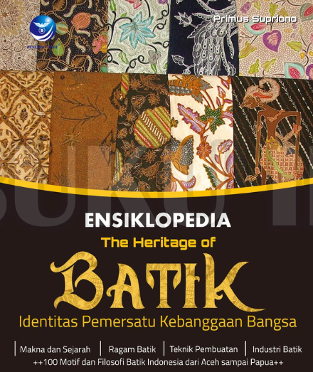 Ensiklopedia The Heritage of Batik - Identitas Pemersatu Kebanggaan Bangsa