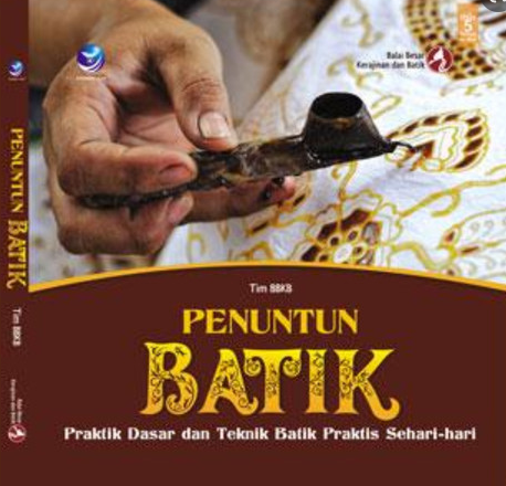 Penuntun Batik - Praktik Dasar dan Teknik Batik Praktis Sehari-hari