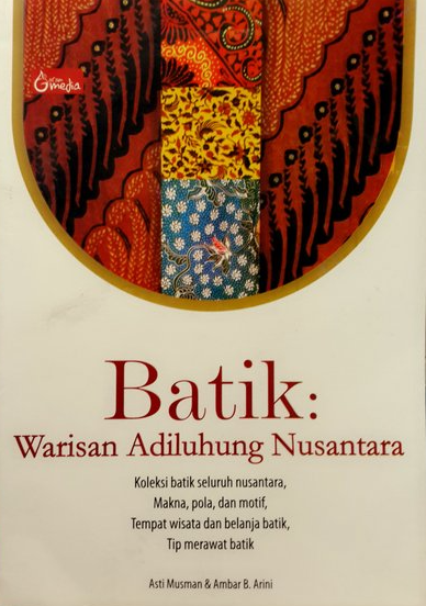 Batik : Warisan Adiluhung Nusantara