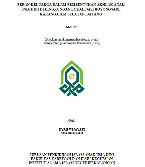 Peran Keluarga Dalam Pembentukan Akhlak Anak Usia Dini Di Lingkungan Loaklisasi Boyongsari, Karangasem Selatan, Batang