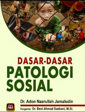 Dasar Dasar Patologi Sosial