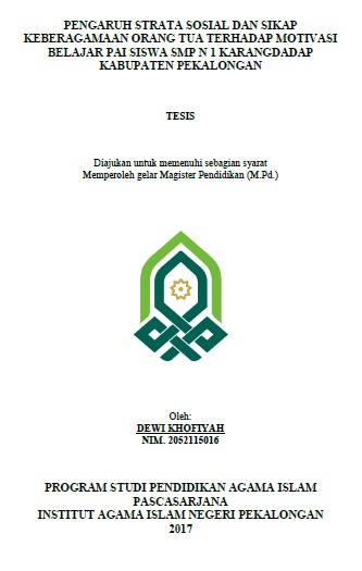 Pengaruh Strata Sosial dan Sikap Keberagamaan Orang Tua Terhadap Motivasi Belajar PAI Siswa SMP N 1 Karangdadap Kabupaten Pekalongan