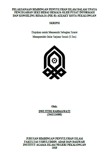 Pelaksanaan Bimbingan Penyuluhan Islam dalam Upaya Pencegahan Seks Bebas Remaja oleh Pusat Informasi dan Konseling Remaja (PIK-R) Azzaky Kota Pekalongan