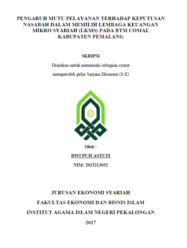 Pengaruh Mutu Pelayanan terhadap Keputusan Nasabah dalam Memilih Lembaga Keuangan Mikro Syariah (LKMS) pada BTM COMAL Kabupaten Pemalang