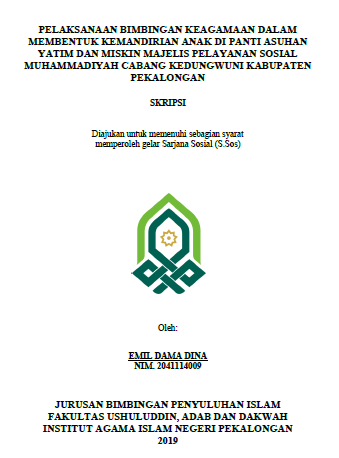 Pelaksanaan Bimbingan Keagamaan dalam Membentuk Kemandirian Anak di Panti Asuhan Yatim dan Miskin Majelis Pelayanan Sosial Muhammadiyah Cabang Kedungwuni Kabupaten Pekalongan