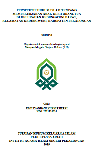 Perspektif Hukum Islam Tentang Mempekerjakan Anak Oleh Orangtua Di Kelurahan Kedungwuni Barat, Kecamatan Kedungwuni, Kabupaten Pekalongan