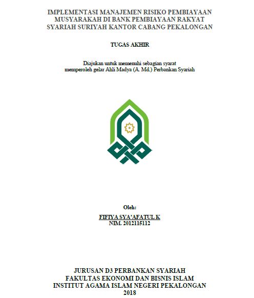 Implementasi Manajemen Risiko Pembiayaan Musyarakah Di Bank Pembiayaan Rakyat Syariah Suriyah Kantor Cabang Pekalongan