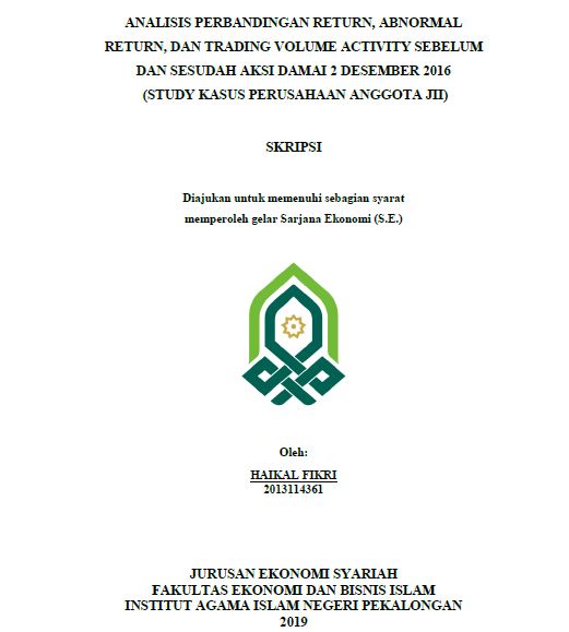 Analisis Perbandingan Return, Abnormal Return, Dan Trading Volume Activity Sebelum Dan Sesudah Aksi Damai 2 Desember 2016 (Study Kasus Perusahaan Anggota JII)