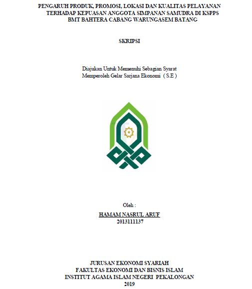 Pengaruh Produk, Promosi, Lokasi Dan Kualitas Pelayanan Terhadap Kepuasan Anggota Simpanan Samudra Di KSPPS BMT Bahtera Cabang Warungasem Batang