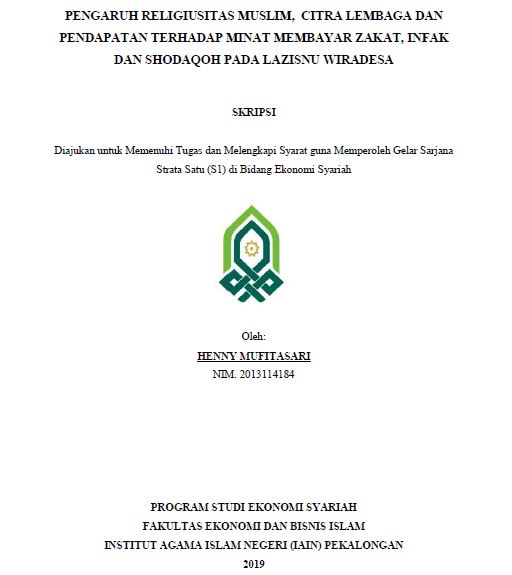 Pengaruh Religiusitas Muslim, Citra Lembaga Dan Pendapatan Terhadap Minat Membayar Zakat, Infak Dan Shodaqoh Pada Lazisnu Wiradesa