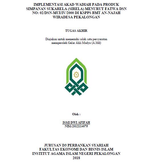 Implementasi Akad Wadiah Pada Produk Simpanan Sukarela (Sirela) Menurut Fatwa DSN No: 02/DSN-MUI/IV/2000 Di KSPPS BMT An-Najah Wiradesa Pekalongan