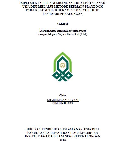 Implementasi Pengembangan Kreativitas Anak Usia Dini Melalui Metode Bermain Playdogh Pada Kelompok B Di RAM NU Masyithoh 03 Pasirsari Pekalongan