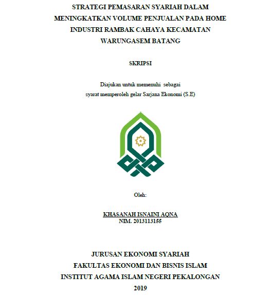 Strategi Pemasaran Syariah Dalam Meningkatkan Volume Penjualan Pada Home Industri Rambak Cahaya Kecamatan Warungasem Batang