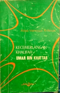 Kecemerlangan Khalifah Umar Bin Khattab = Kecemerlangan Khalifah Umar Bin Khattab