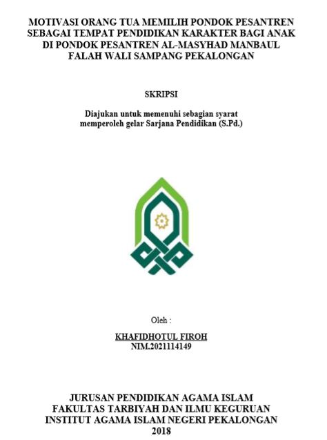 Motivasi Orang Tua Memilih Pondok Pesantren Sebagai Tempat Pendidikan Karakter Bagi Anak Di Pondok Pesantren Al-Masyhad Manbul Falah Wali Sampang Pekalongan