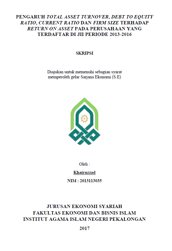 Pengaruh Total Asset Turnover, Debt to Equity Ratio, Current Ratio dan Firm Size terhadap Return on Asset pada Perusahaan yang Terdaftar di JII Periode 2013-2016