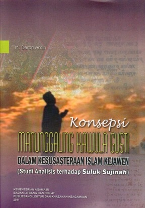 Konsepsi Manunggaling Kawula Gusti Dalam Kesusasteraan Islam Kejawen  : Studi Analisis terhadap Suluk Sujinah)