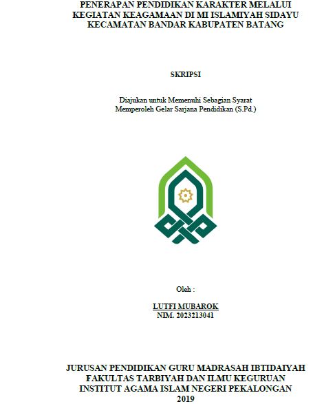 Penerapan Pendidikan Karakter Melalui Kegiatan Keagamaan Di MI Islamiyah Sidayu Kecamatan Bandar Kabupaten Batang