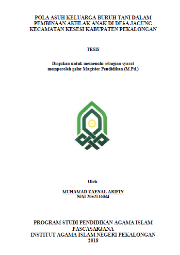 Pola Asuh Keluarga Buruh Tani dalam Pembinaan Akhlak Anak di Desa Jagung Kecamatan Kesesi Kabupaten Pekalongan