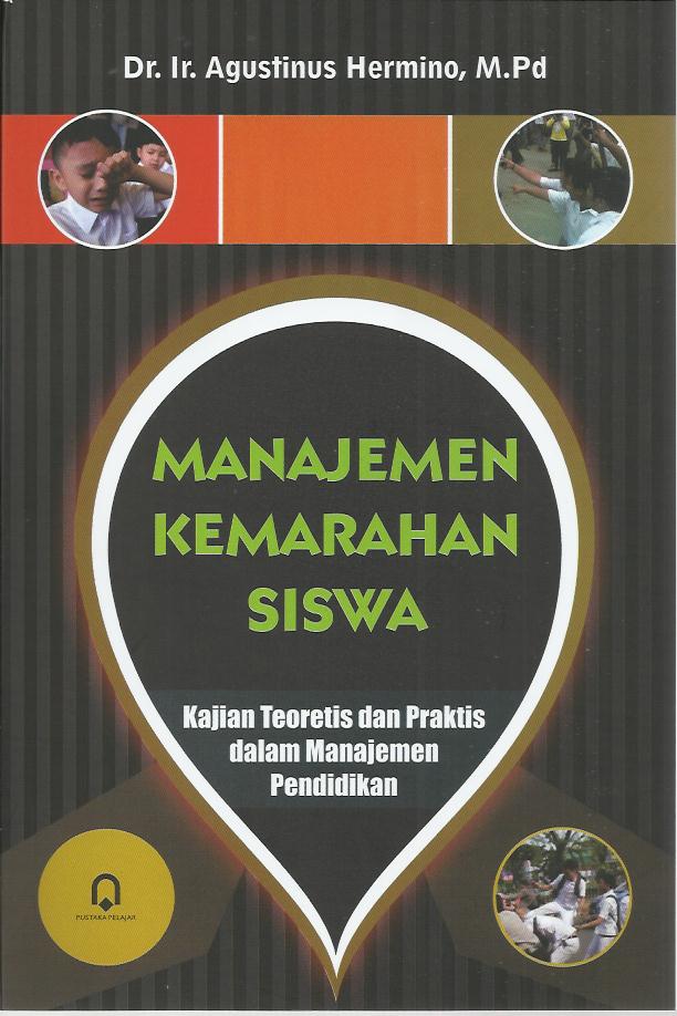 Manajemen Kemarahan Siswa : Kajian Teoretis dan Praktis dalam Manajemen Pendidikan