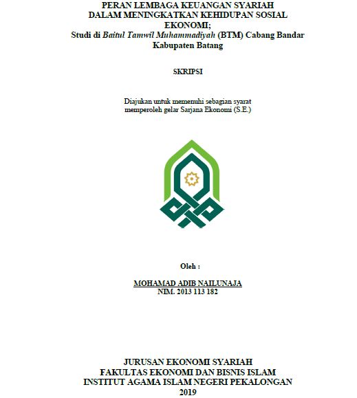 Peran Lembaga Keungan Syariah Dalam Meningkatkan Kehidupan Sosial Ekonomi; Studi Di Baitul Tamwil Muhammadiyah (BTM) Cabang Bandar Kabupaten Batang