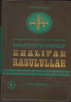 Mengenal Pola Kepemimpinan Umat dari Karakteristik Perihidup Khalifah Rasulullah