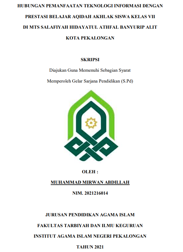 Hubungan Pemanfaatan Teknologi Informasi Dengan Prestasi Belajar Aqidah Akhlak Siswa Kelas VII Di MTS Salafiyah Hidayatul Athfal Banyurip  Alit Kota Pekalongan