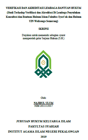 Verifikasi Dan Akreditasi Lembaga Bantuan Hukum (Studi Terhadap Verifikasi dan akreditasi Lembaga Penyuluhan Konsultasi Dan Bantuan Hukum Islam Fakultas Syari'ah Dan Hukum UIN Walisongo Semarang)