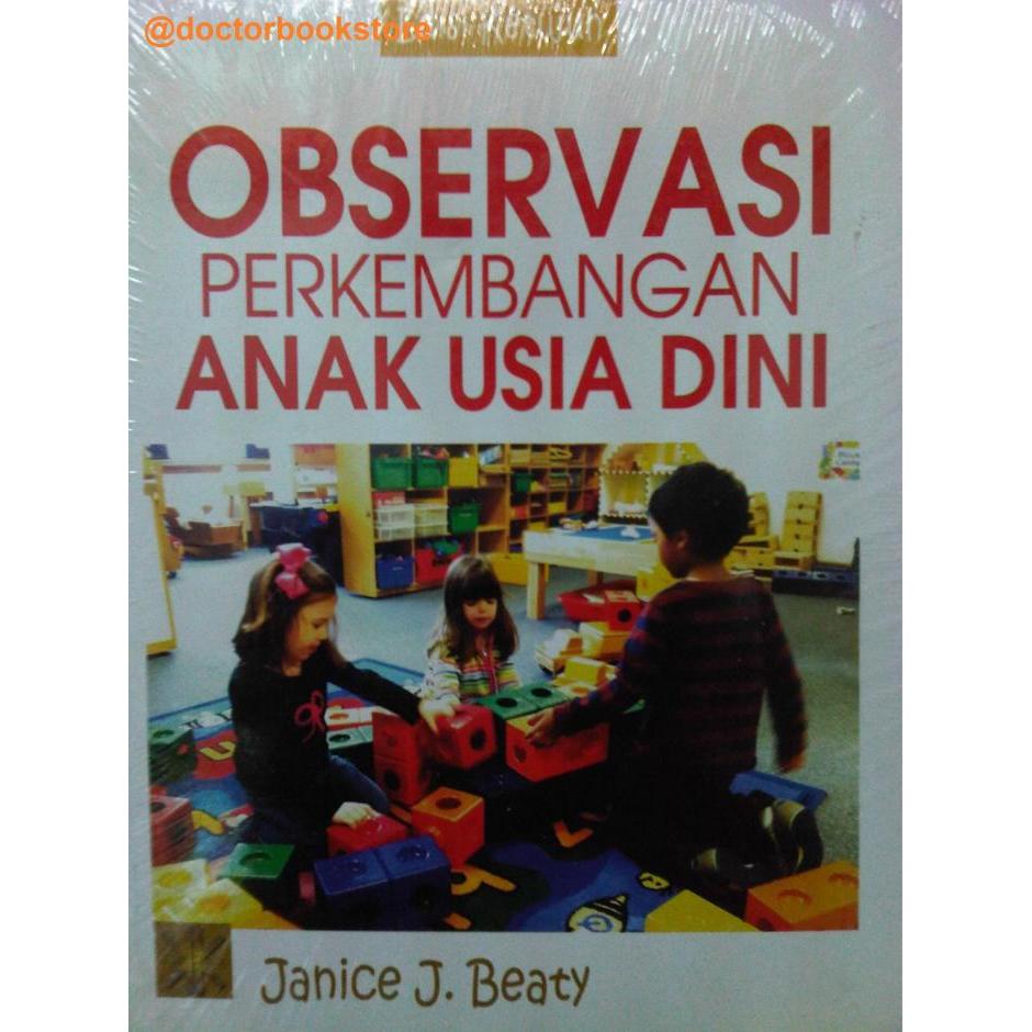 Observasi Perkembangan Anak Usia Dini = Observing Development of The Young Child : Seventh Edition