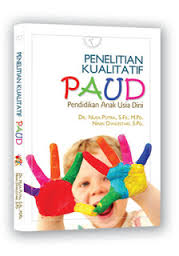 Penelitian Kualitatif Pendidikan Anak Usia Dini (PAUD)