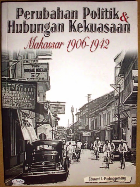 Perubahan Politik dan Hubungan Kekuasaan Makassar 1906-1942