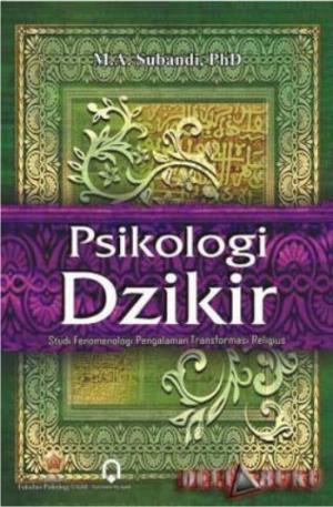 Psikologi Dzikir : Studi Fenomenologi Pengalaman Transformasi Religius