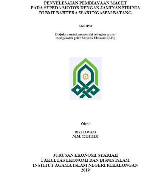 Penyelesaian Pembiayaan Macet Pada Sepeda Motor Dengan Jaminan Fidusia Di BMT Bahtera Warungasem Batang