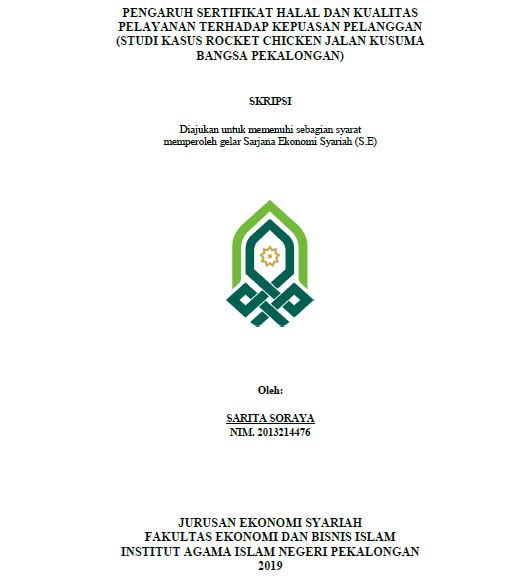 Pengaruh Sertifikat Halal Dan Kualitas Pelayanan Terhadap Kepuasan Pelanggan (Studi Kasus Rocket Chicken Jalan Kusuma Bangsa Pekalongan)