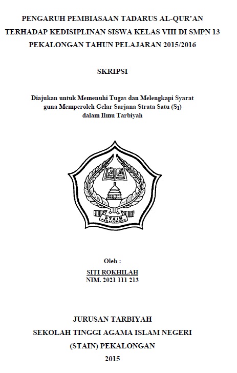 Pengaruh Pembiasaan Tadarus Al Quran Terhadap Kedisiplinan Siswa Kelas VIII di SMPN 13 Pekalongan Tahun Pelajaran 2015/2016