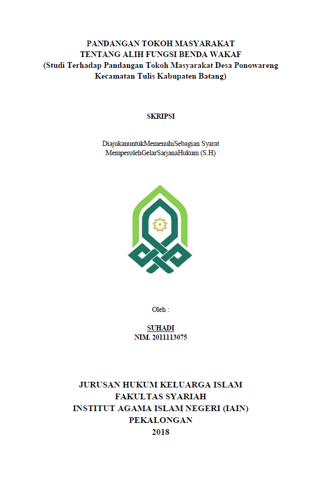 Pandangan Tokoh Masyarakat Tentang Alih Fungsi  Benda Wakaf(Studi terhadap Pandangan Tokoh Masyarakat Desa Ponowareng Kecamatan Tulis Kabupaten Batang)